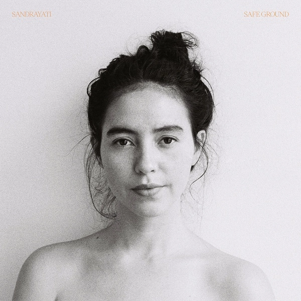 SANDRAYATI / サンドラヤティ / SAFE GROUND