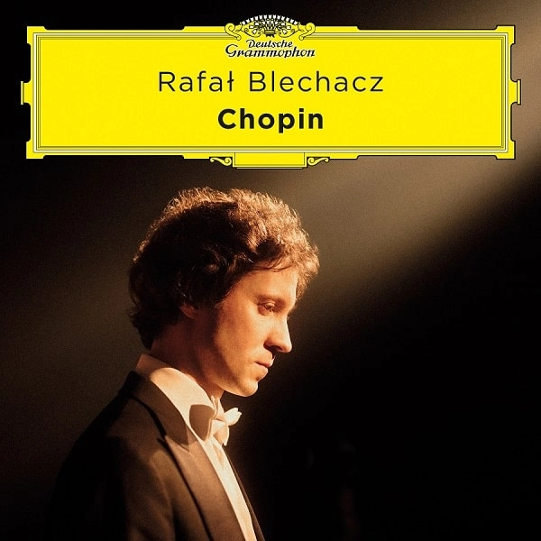 RAFAL BLECHACZ / ラファウ・ブレハッチ / CHOPIN