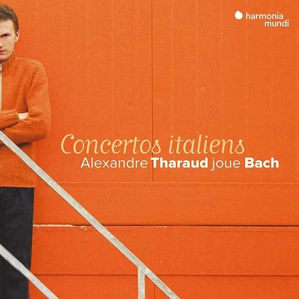 ALEXANDRE THARAUD / アレクサンドル・タロー / バッハ；イタリア風の協奏曲集