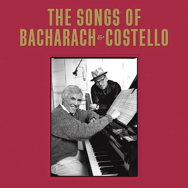 ELVIS COSTELLO & BURT BACHARACH / THE SONGS OF BACHARACH & COSTELLO