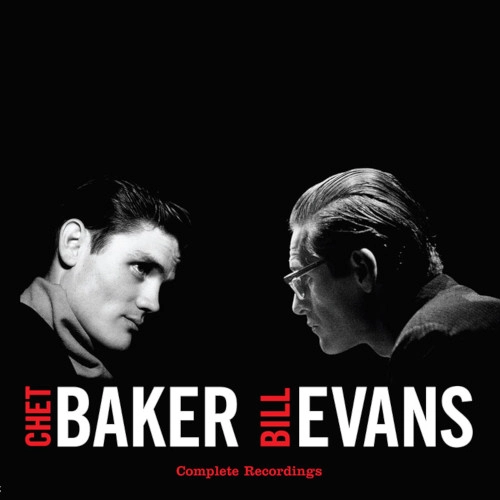 CHET BAKER & BILL EVANS / チェット・ベイカー＆ビル・エヴァンス / COMPLETE RECORDINGS