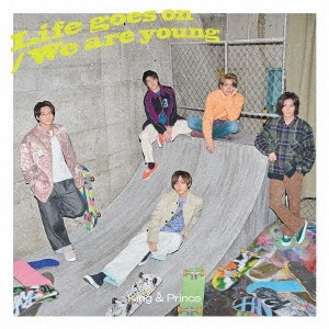 King & Prince / Life goes on/We are young