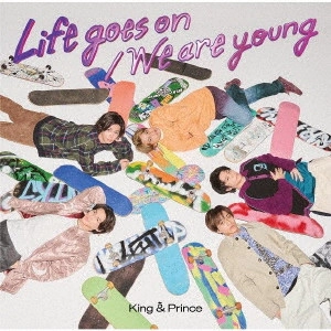 King & Prince / Life goes on/We are young