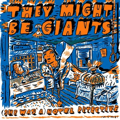 THEY MIGHT BE GIANTS / ゼイ・マイト・ビー・ジャイアンツ / (SHE WAS A) HOTEL DETECTIVE