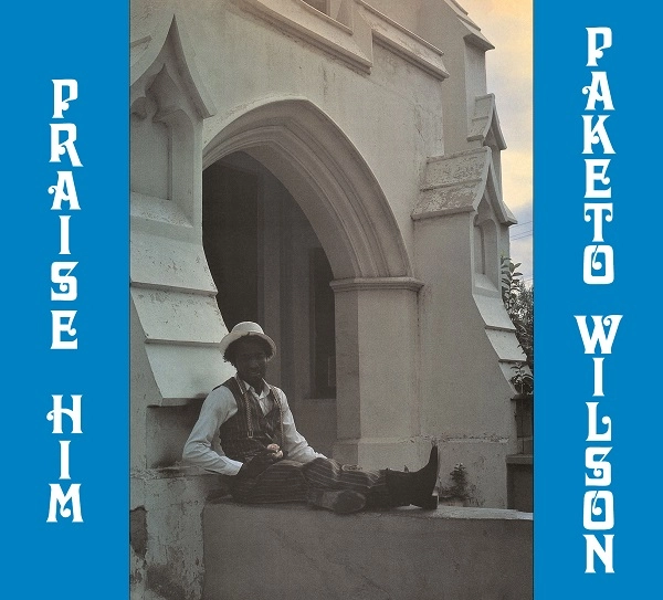 PAKETO WILSON / PRAISE HIM