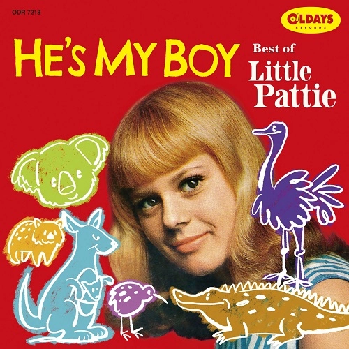 LITTLE PATTIE / リトル・パティ / すてきなマイ･ボーイ～豪州アイドル No.1！リトル･パティ･ベスト（紙ジャケット）