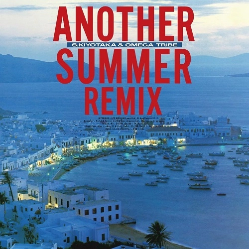 SUGIYAMA KIYOTAKA & OMEGA TRIBE / 杉山清貴&オメガトライブ / ANOTHER SUMMER REMIX(Blu-specCD2)