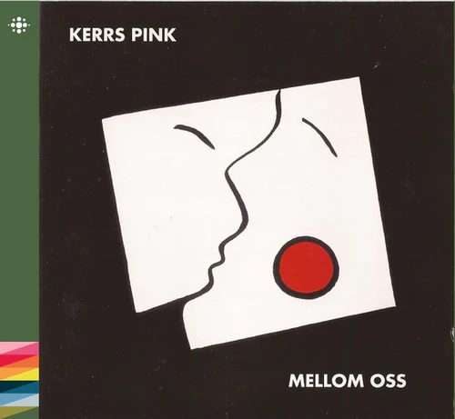 KERRS PINK / ケルズ・ピンク / MELLOM OSS
