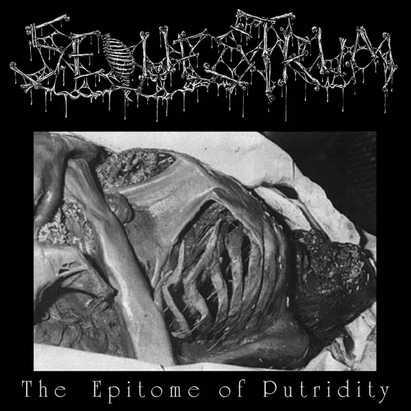 SEQUESTRUM / THE EPITOME OF PUTRIDITY
