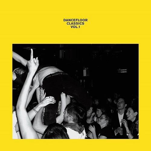 DANCEFLOOR CLASSICS / ダンスフロア・クラシックス / DANCEFLOOR CLASSICS VOL. 1