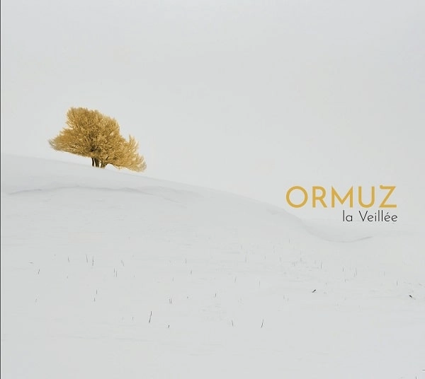 ORMUZ / オルムス / LA VEILLEE