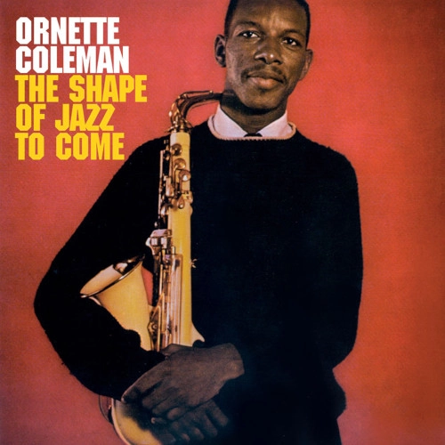 ORNETTE COLEMAN / オーネット・コールマン / THE SHAPE OF JAZZ TO COME