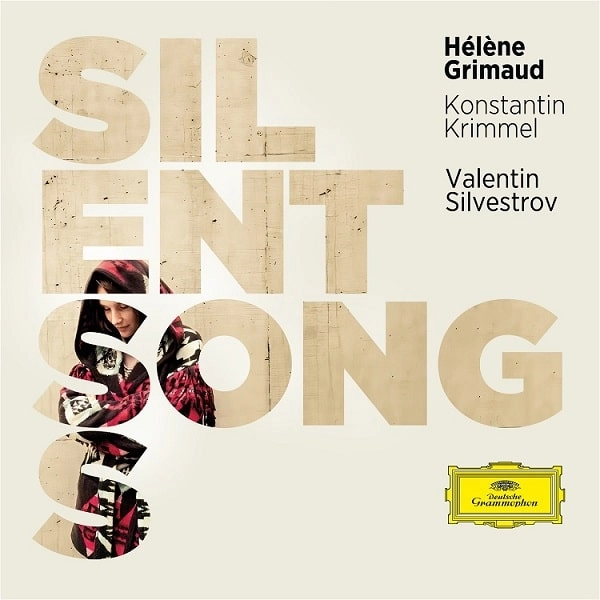HELENE GRIMAUD / エレーヌ・グリモー / SILVESTROV:SILENTSONGS