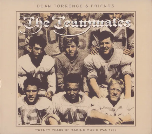 TEAMMATES TWENTY YEARS OF MAKING MUSIC 1965-1985 / DEAN TORRENCE