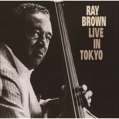 RAY BROWN / レイ・ブラウン / ライブ・イン・トーキョー(2CD)