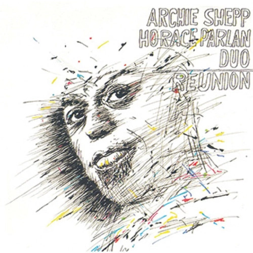 ARCHIE SHEPP & HORACE PARLAN / アーチー・シェップ&ホレス・パーラン / リユニオン