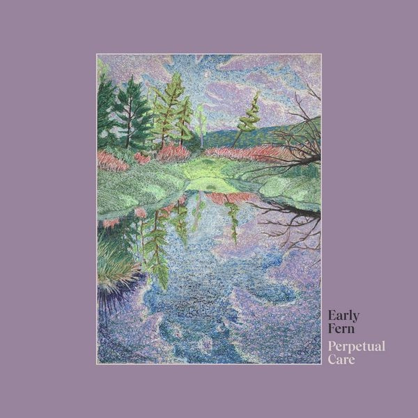 EARLY FERN / アーリー・ファーン / PERPETUAL CARE (DUCK EGG GREEN VINYL)