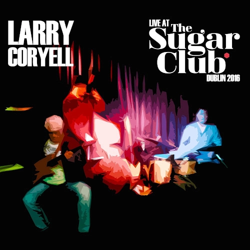 LARRY CORYELL / ラリー・コリエル / LIVE AT THE SUGAR CLUB