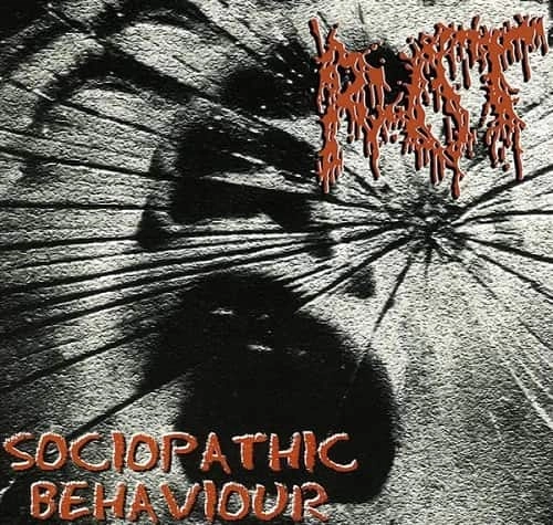 ROT / SOCIOPATHIC BEHAVIOUR / SOCIOPATHIC BEHAVIOUR 