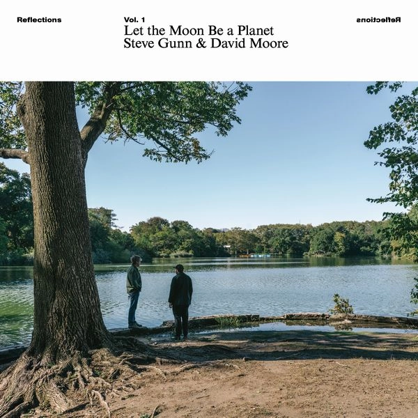 STEVE GUNN & DAVID MOORE / LET THE MOON BE A PLANET (LP - BLACK)