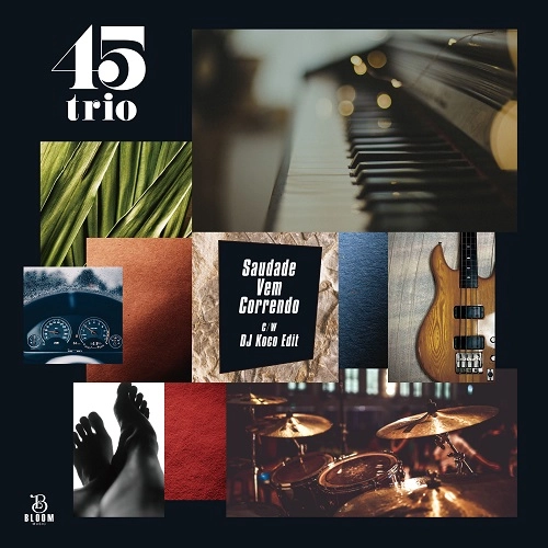 45trio / Saudade Vem Correndo