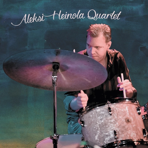 ALEKSI HEINOLA / アレクシ・ハイノラ / ALEKSI HEINOLA QUARTET