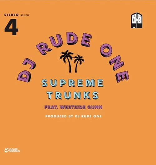 DJ RUDE ONE / SUPREME TRUNKS (FEAT. WESTSIDE GUNN) 7"