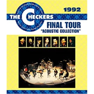 CHECKERS / チェッカーズ / "1992 Final Tour “Acoustic Collection"""