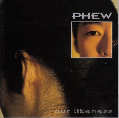 Phew / フュー / OUR LIKENESS (Clear vinyl)