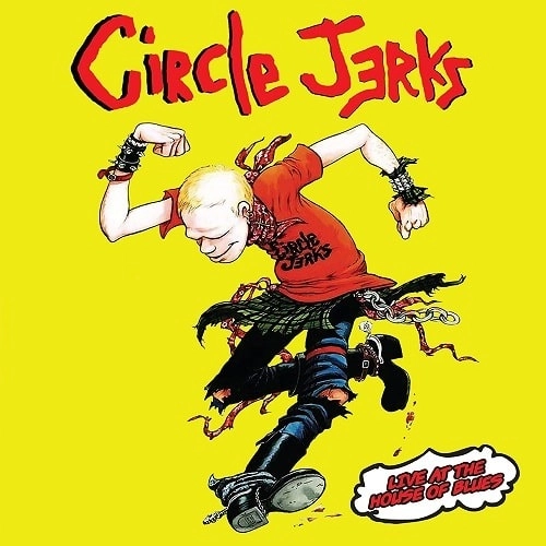 CIRCLE JERKS / サークル・ジャークス / LIVE AT THE HOUSE OF BLUES (2LP)
