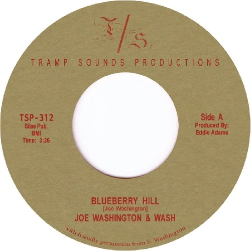 JOE WASHINGTON & WASH / BLUEBERRY HILL / LOOK ME IN THE EYES
