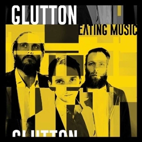 GLUTTON / EATING MUSIC