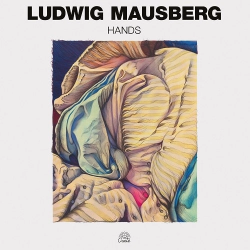 LUDWIG MAUSBERG / HANDS