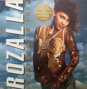 ROZALLA / EVERYBODY'S FREE