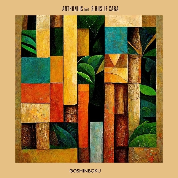 ANTHONIUS / アントニウス / GOSHINBOKU FEAT. SIBUSILE XABA