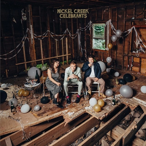 NICKEL CREEK / ニッケル・クリーク / セレブランツ