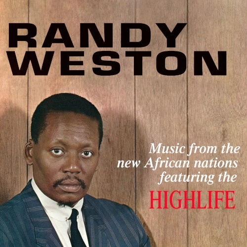 RANDY WESTON / ランディ・ウェストン / MUSIC FROM THE NEW AFRICAN NATIONS FEATURING THE HIGHLIFE
