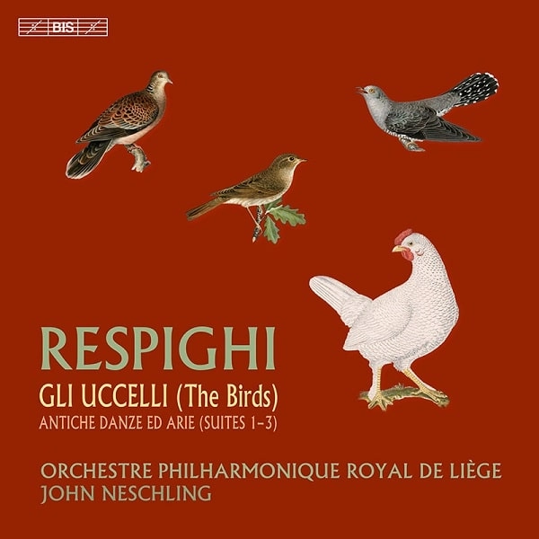 JOHN NESCHLING / ジョン・ネシュリング / RESPIGHI:GLI UCCELLI/ANTICHE DANZE ED ARIE