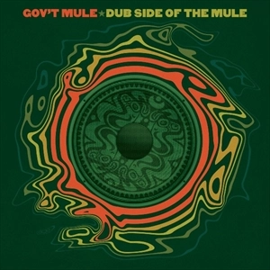 GOV'T MULE / ガヴァメント・ミュール / DUB SIDE OF THE MULE