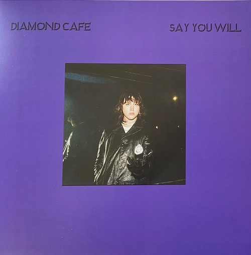 DIAMOND CAFE / SAY YOU WILL