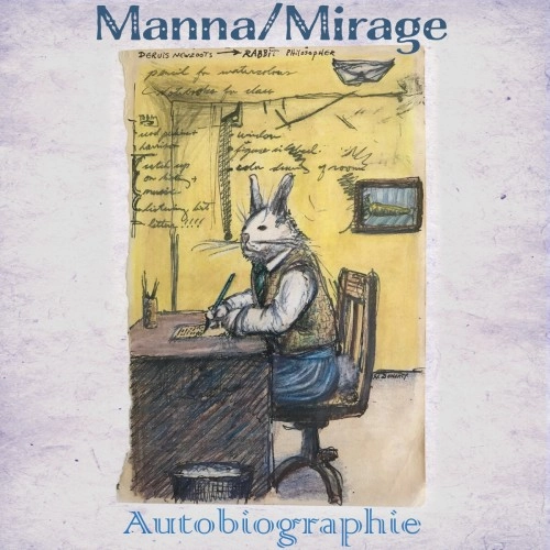 MANNA/MIRAGE / AUTOBIOGRAPHIE