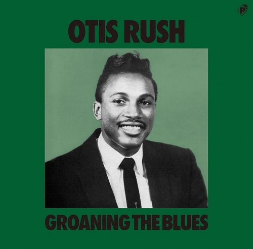 OTIS RUSH / オーティス・ラッシュ / グローニング･ザ･ブルース / GROANING THE BLUES