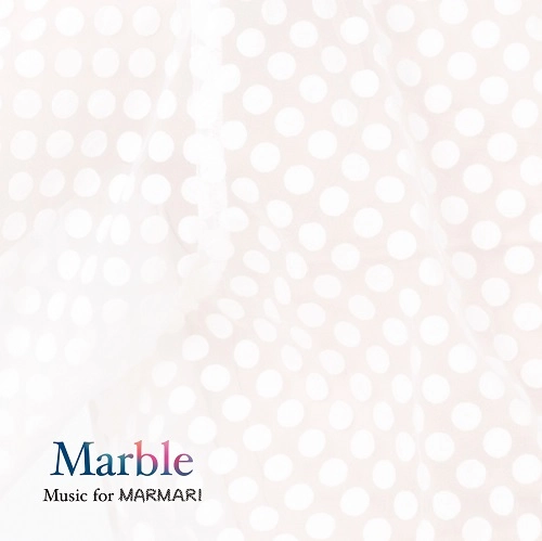 HISAAKI HOGARI / 保刈久明 / Marble ～Music for MARMARI