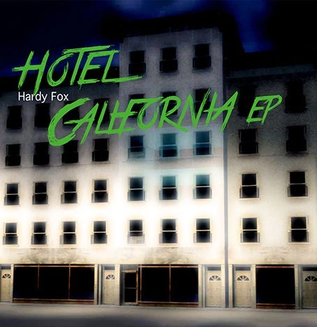 HARDY FOX / ハーディー・フォックス / HOTEL CALIFORNIA EP
