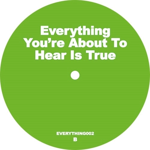 UNKNOWN (EVERYTHING) / EVERYTHING YOU'RE ABOUT TO HEAR IS TRUE EP2