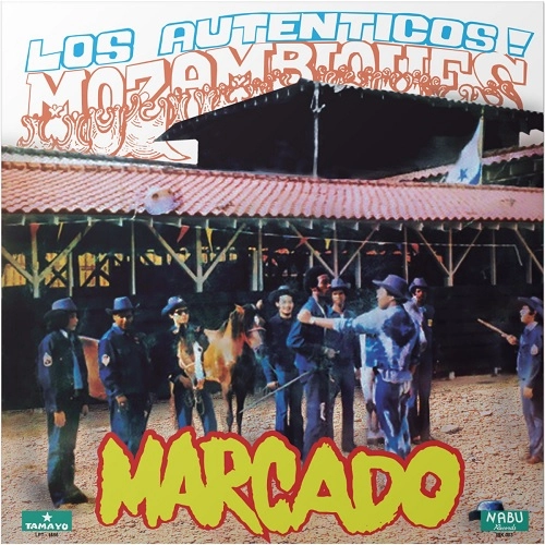 LOS AUTENTICOS! MOZAMBIQUES / ロス・アウテンティコス! モザンビーク / MARCADO