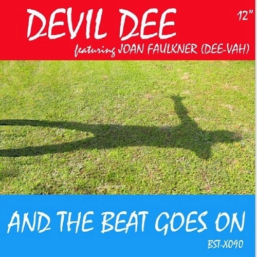 DEVIL DEE FEAT. JOAN FAULKNER (AKA DEE-VAH) / AND THE BEAT GOES ON