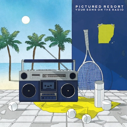 PICTURED RESORT / YOUR SONG ON THE RADIO（7"） / YOUR SONG ON THE RADIO(7")