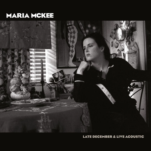 MARIA MCKEE / マリア・マッキー / LATE DECEMBER / LIVE ACOUSTIC [2LP]