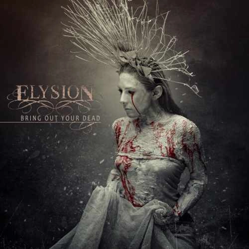 ELYSION / エリシオン / BRING OUT YOUR DEAD